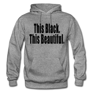 THIS BLACK. THIS BEAUTIFUL. HOODIE - graphite heather
