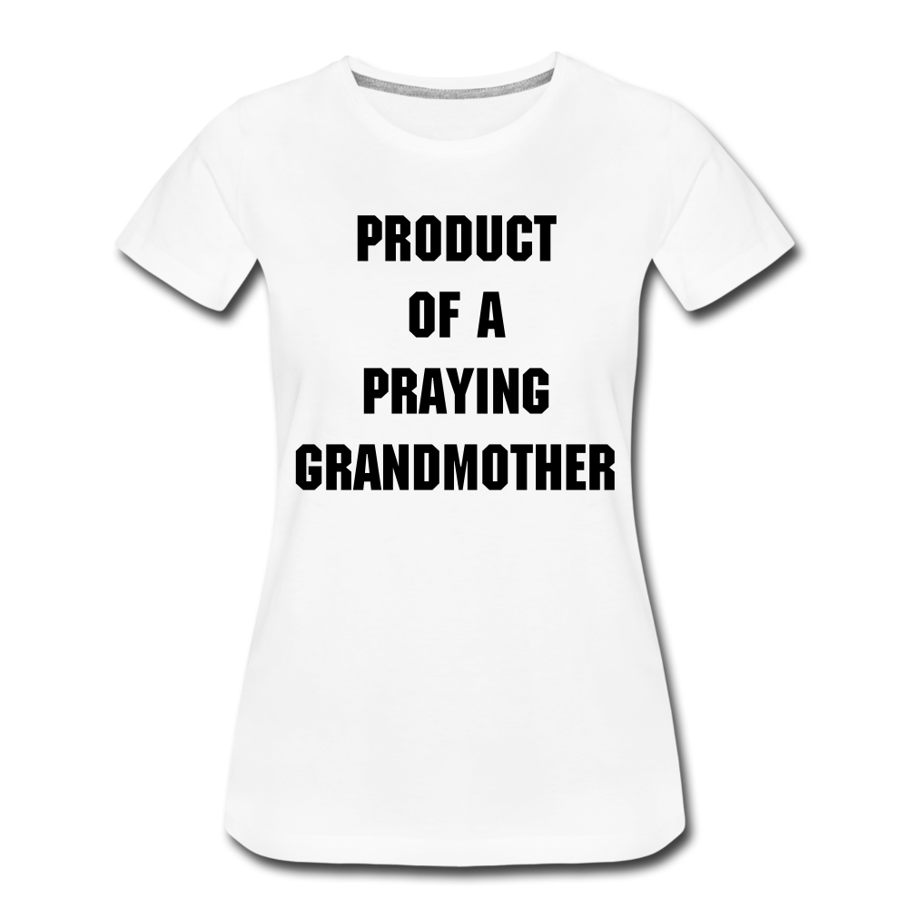PRODUCT OF A PRAYING GRANDMOTHER - white