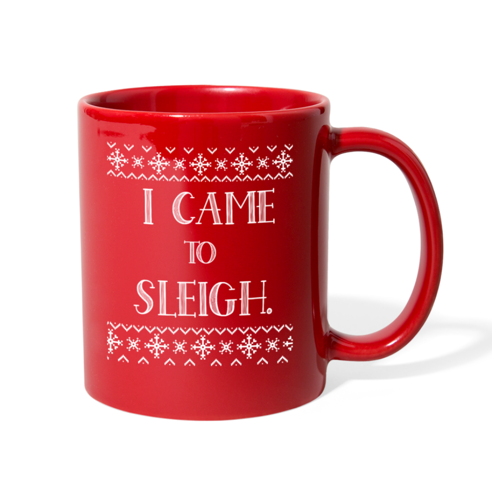I Came to Sleigh Coffee Mug - red