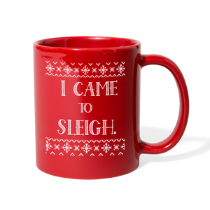 I Came to Sleigh Coffee Mug - red