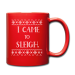 I Came to Sleigh Coffee Mug - red