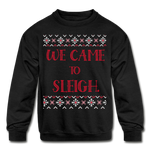 We Came to Sleigh For the Family Matching Kids Sweatshirt - black