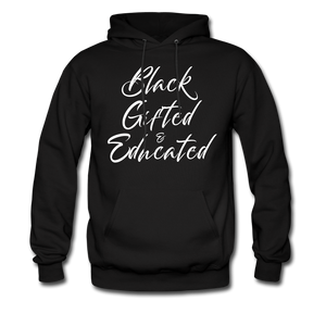 Black, Gifted & Educated Hoodie - White Lettering - Unisex - black