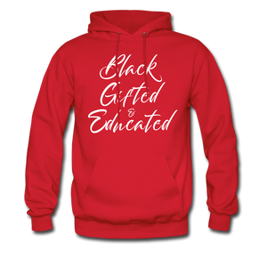 Black, Gifted & Educated Hoodie - White Lettering - Unisex - red