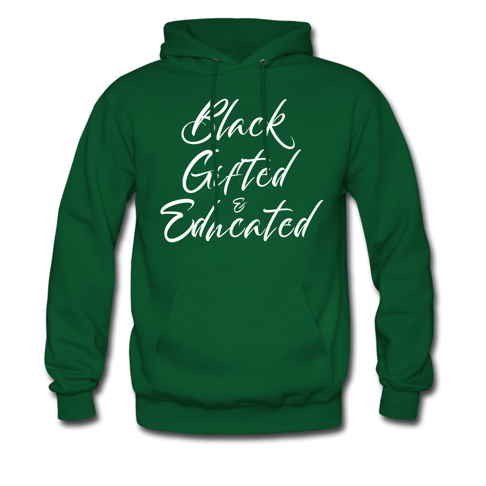 Black, Gifted & Educated Hoodie - White Lettering - Unisex - forest green