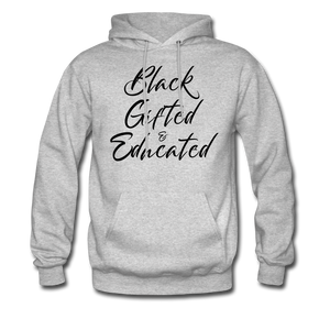 Black, Gifted and Educated Unisex Hoodie - heather gray