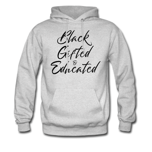 Black, Gifted and Educated Unisex Hoodie - ash 